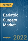 Bariatric Surgery Market - Growth, Trends, COVID-19 Impact, and Forecasts (2022 - 2027)- Product Image