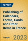 Publishing of Calendars, Forms, Cards and Other Items in France- Product Image