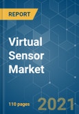Virtual Sensor Market - Growth, Trends, COVID-19 Impact, and Forecasts (2021 - 2026)- Product Image