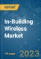 In-Building Wireless Market - Growth, Trends, COVID-19 Impact, and Forecasts (2023 - 2028) - Product Image