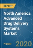 North America Advanced Drug Delivery Systems Market - Growth, Trends, and Forecasts (2020-2025)- Product Image