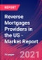 Reverse Mortgages Providers in the US - Industry Market Research Report - Product Thumbnail Image