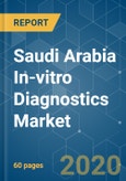 Saudi Arabia In-vitro Diagnostics Market - Growth, Trends, and Forecasts (2020 - 2025)- Product Image