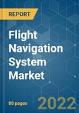 Flight Navigation System Market - Growth, Trends, COVID-19 Impact, and Forecasts (2022 - 2027)- Product Image