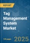 Tag Management System - Market Share Analysis, Industry Trends & Statistics, Growth Forecasts (2025 - 2030) - Product Image