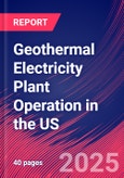 Geothermal Electricity Plant Operation in the US - Market Analysis Report 2015-2030- Product Image