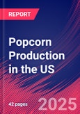 Popcorn Production in the US - Industry Market Research Report- Product Image