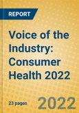 Voice of the Industry: Consumer Health 2022- Product Image