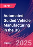 Automated Guided Vehicle Manufacturing in the US - Industry Market Research Report- Product Image
