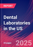Dental Laboratories in the US - Industry Market Research Report- Product Image