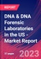 DNA & DNA Forensic Laboratories in the US - Industry Market Research Report - Product Thumbnail Image