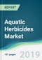 Aquatic Herbicides Market - Forecasts from 2019 to 2024 - Product Thumbnail Image