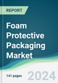 Foam Protective Packaging Market - Forecasts from 2019 to 2024- Product Image