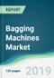 Bagging Machines Market - Forecasts from 2019 to 2024 - Product Thumbnail Image