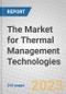 The Market for Thermal Management Technologies - Product Thumbnail Image