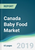 Canada Baby Food Market - Forecasts from 2019 to 2024- Product Image