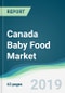 Canada Baby Food Market - Forecasts from 2019 to 2024 - Product Thumbnail Image