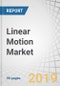 Linear Motion Market by Component (Linear Guide, Actuators, Ball Screws, Linear Motors), Industry (Medical & Pharmaceuticals, Semiconductors & Electronics, Aerospace, Food & Beverages, Machining Tools, Automotive), Geography-Global Forecast to 2024 - Product Thumbnail Image