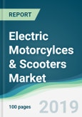 Electric Motorcylces & Scooters Market - Forecasts from 2019 to 2024- Product Image