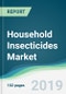 Household Insecticides Market - Forecasts from 2019 to 2024 - Product Thumbnail Image