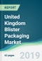 United Kingdom Blister Packaging Market - Forecasts from 2019 to 2024 - Product Thumbnail Image