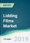 Lidding Films Market - Forecasts from 2019 to 2024 - Product Thumbnail Image