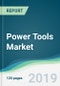 Power Tools Market - Forecasts from 2019 to 2024 - Product Thumbnail Image