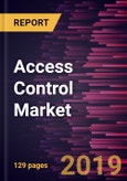 Access Control Market to 2025 - Global Analysis and Forecasts by Type (Hardware, Software, and Services) and Application (BFSI, Residential, Commercial, Healthcare, Government & Transport, and Others)- Product Image