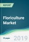 Floriculture Market - Forecasts from 2019 to 2024 - Product Thumbnail Image