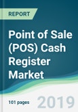 Point of Sale (POS) Cash Register Market - Forecasts from 2019 to 2024- Product Image