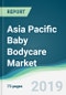 Asia Pacific Baby Bodycare Market - Forecasts from 2019 to 2024 - Product Thumbnail Image