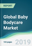Global Baby Bodycare Market - Forecasts from 2019 to 2024- Product Image