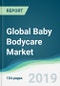 Global Baby Bodycare Market - Forecasts from 2019 to 2024 - Product Thumbnail Image