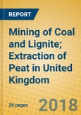 Mining of Coal and Lignite; Extraction of Peat in United Kingdom- Product Image