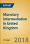 Monetary Intermediation in United Kingdom - Product Thumbnail Image