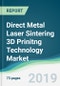 Direct Metal Laser Sintering 3D Prinitng Technology Market - Forecasts from 2019 to 2024 - Product Thumbnail Image