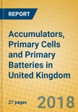 Accumulators, Primary Cells and Primary Batteries in United Kingdom- Product Image