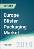 Europe Blister Packaging Market - Forecasts from 2019 to 2024- Product Image