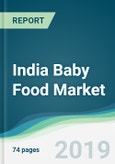 India Baby Food Market - Forecasts from 2019 to 2024- Product Image