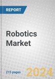 Robotics: Technologies and Global Markets 2021-2026- Product Image