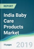 India Baby Care Products Market - Forecasts from 2019 to 2024- Product Image