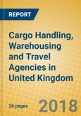Cargo Handling, Warehousing and Travel Agencies in United Kingdom- Product Image