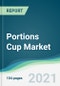 Portions Cup Market - Forecasts From 2019 To 2024 - Product Thumbnail Image