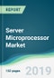 Server Microprocessor Market - Forecasts from 2019 to 2024 - Product Thumbnail Image