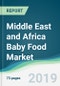 Middle East and Africa Baby Food Market - Forecasts from 2019 to 2024 - Product Thumbnail Image