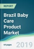 Brazil Baby Care Product Market - Forecasts from 2019 to 2024- Product Image