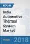 India Automotive Thermal System Market: Prospects, Trends Analysis, Market Size and Forecasts up to 2024 - Product Thumbnail Image