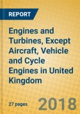 Engines and Turbines, Except Aircraft, Vehicle and Cycle Engines in United Kingdom- Product Image