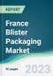 France Blister Packaging Market - Forecasts from 2019 to 2024 - Product Thumbnail Image