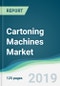 Cartoning Machines Market - Forecasts from 2019 to 2024 - Product Thumbnail Image